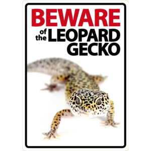 'Beware Of The Leopard Gecko' Sign